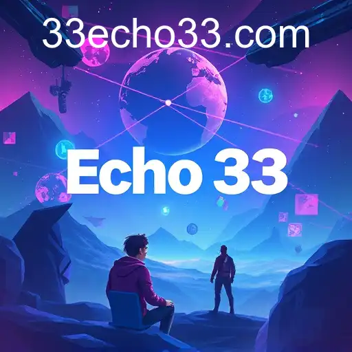 Echo 33: Revolutionizing Online Gaming