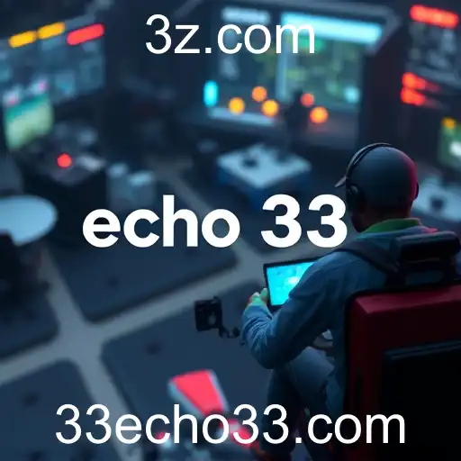 Exploring the World of Simulation Games: The Echo 33 Phenomenon